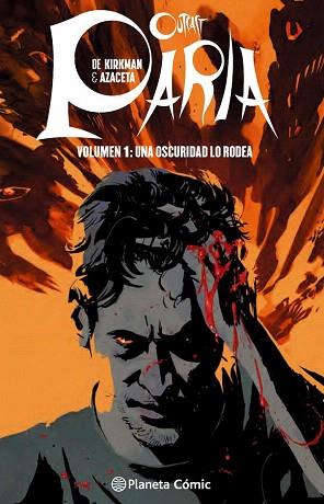 PARIA Nº 1. UNA OSCURIDAD LO RODEA | 9788416090693 | PAUL AZACETA/ROBERT KIRKMAN | Llibres Parcir | Llibreria Parcir | Llibreria online de Manresa | Comprar llibres en català i castellà online