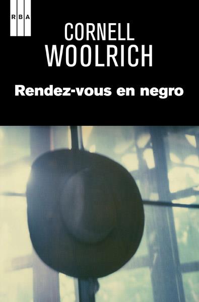 Rendez-vous en negro | 9788490064917 | WOOLRICH , CORNELL | Llibres Parcir | Llibreria Parcir | Llibreria online de Manresa | Comprar llibres en català i castellà online