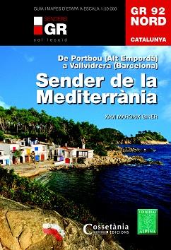 GR 92 NORD. CATALUNYA. SENDER DE LA MEDITERRÀNIA | 9788490344729 | MARGAIX GINER, XAVI | Llibres Parcir | Llibreria Parcir | Llibreria online de Manresa | Comprar llibres en català i castellà online