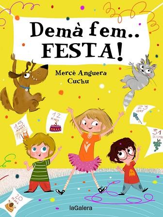 DEMÀ FEM... FESTA! | 9788424668389 | ANGUERA, MERCÈ | Llibres Parcir | Llibreria Parcir | Llibreria online de Manresa | Comprar llibres en català i castellà online