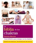 LA BIBLIA DE LOS CHAKRAS | 9788484454007 | PATRICIA MERCIER | Llibres Parcir | Llibreria Parcir | Llibreria online de Manresa | Comprar llibres en català i castellà online