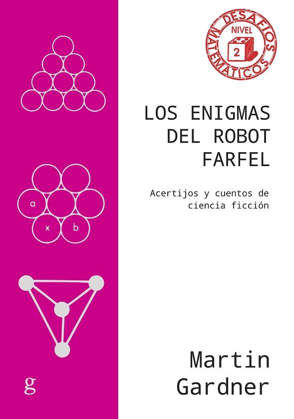 LOS ENIGMAS DEL ROBOT FARFEL | 9788419406705 | GARDNER, MARTIN | Llibres Parcir | Llibreria Parcir | Llibreria online de Manresa | Comprar llibres en català i castellà online