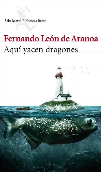 Aquí yacen dragones | 9788432214769 | Fernando León de Aranoa | Llibres Parcir | Llibreria Parcir | Llibreria online de Manresa | Comprar llibres en català i castellà online