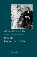 EL CAMINO DE DALI | 9788478447305 | GOMEZ DE LIAÐO | Llibres Parcir | Llibreria Parcir | Llibreria online de Manresa | Comprar llibres en català i castellà online