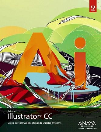 ILLUSTRATOR CC | 9788441534582 | ADOBE PRESS | Llibres Parcir | Llibreria Parcir | Llibreria online de Manresa | Comprar llibres en català i castellà online