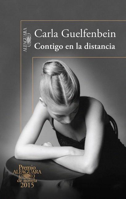 CONTIGO EN LA DISTANCIA (PREMIO ALFAGUARA 2015) | 9788420410432 | GUELFENBEIN DOBRY, CARLA | Llibres Parcir | Llibreria Parcir | Llibreria online de Manresa | Comprar llibres en català i castellà online