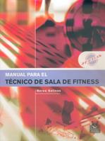 MANUAL PARA EL TECNICO DE SALA DE FITNESS | 9788480198271 | NEREA SALINAS | Llibres Parcir | Llibreria Parcir | Llibreria online de Manresa | Comprar llibres en català i castellà online