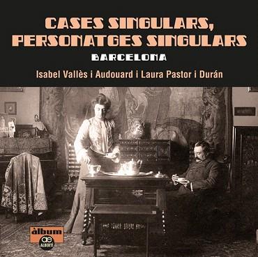 CASES SINGULARS, PERSONATGES SINGULARS. BARCELONA | 9788472461512 | VALLÈS, ISABEL/PASTOR, LAURA | Llibres Parcir | Llibreria Parcir | Llibreria online de Manresa | Comprar llibres en català i castellà online