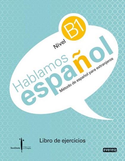 HABLAMOS ESPAÐOL EXTRANJEROS NIVEL B1 LIBRO EJERCICIOS | 9788444110271 | Llibres Parcir | Llibreria Parcir | Llibreria online de Manresa | Comprar llibres en català i castellà online