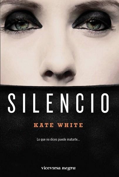 SILENCIO  col viceversa negra | 9788492819645 | KATE WHITE | Llibres Parcir | Llibreria Parcir | Llibreria online de Manresa | Comprar llibres en català i castellà online