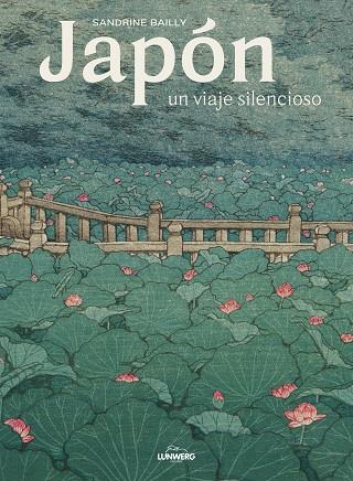 JAPÓN, UN VIAJE SILENCIOSO | 9788418260872 | BAILLY, SANDRINE | Llibres Parcir | Llibreria Parcir | Llibreria online de Manresa | Comprar llibres en català i castellà online