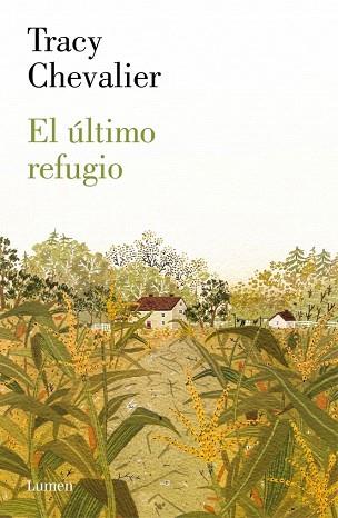 EL ÚLTIMO REFUGIO | 9788426421913 | CHEVALIER,TRACY | Llibres Parcir | Llibreria Parcir | Llibreria online de Manresa | Comprar llibres en català i castellà online