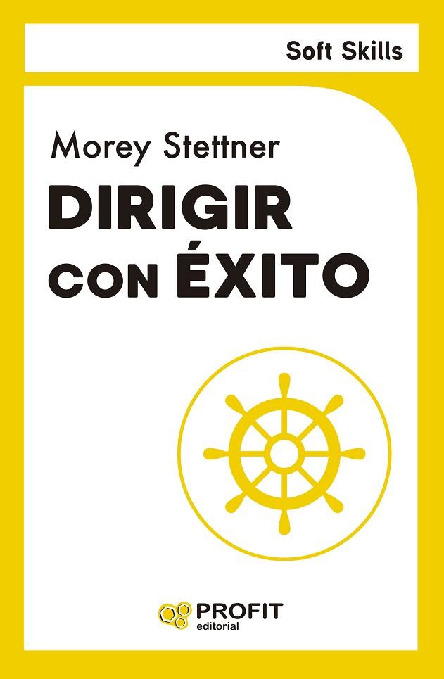 DIRIGIR CON ÉXITO | 9788410235700 | STETTNER, MOREY | Llibres Parcir | Llibreria Parcir | Llibreria online de Manresa | Comprar llibres en català i castellà online