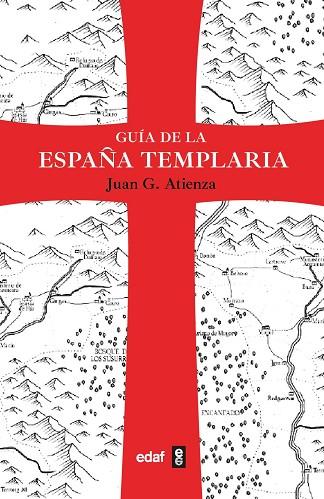 GUÍA DE LA ESPAÑA TEMPLARIA | 9788441443280 | GARCÍA ATIENZA, JUAN | Llibres Parcir | Llibreria Parcir | Llibreria online de Manresa | Comprar llibres en català i castellà online