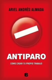 ANTIPARO | 9788466654142 | ALMADA, ARIEL ANDRÉS | Llibres Parcir | Llibreria Parcir | Llibreria online de Manresa | Comprar llibres en català i castellà online