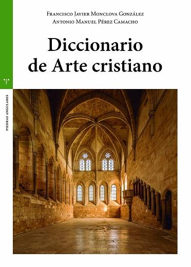 DICCIONARIO DE ARTE CRISTIANO | 9788418932007 | MONCLOVA GONZÁLEZ, FRANCISCO JAVIER / PÉREZ CAMACHO, ANTONIO MANUEL | Llibres Parcir | Llibreria Parcir | Llibreria online de Manresa | Comprar llibres en català i castellà online