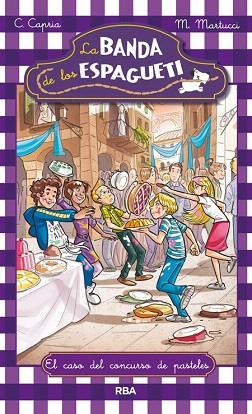 LA BANDA DE LOS ESPAGUETI 3 EL CASO DEL CONCURSO DE PASTELES | 9788427206830 | CAPRIA , CAROLINA/MARTUCCI , MARIELLA | Llibres Parcir | Librería Parcir | Librería online de Manresa | Comprar libros en catalán y castellano online