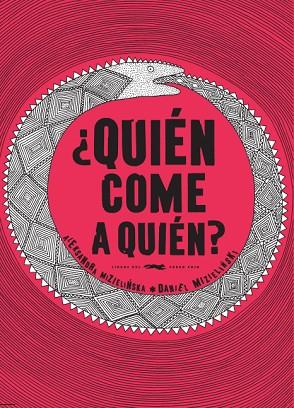 ¿QUIÉN COME A QUIÉN? | 9788494164552 | MIZIELINSKA, ALEKSANDRA / MIZIELINSKI, DANIEL | Llibres Parcir | Llibreria Parcir | Llibreria online de Manresa | Comprar llibres en català i castellà online