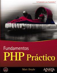 FUNDAMENTOS PHP PRACTICO | 9788441526891 | MATT DOYLE | Llibres Parcir | Llibreria Parcir | Llibreria online de Manresa | Comprar llibres en català i castellà online