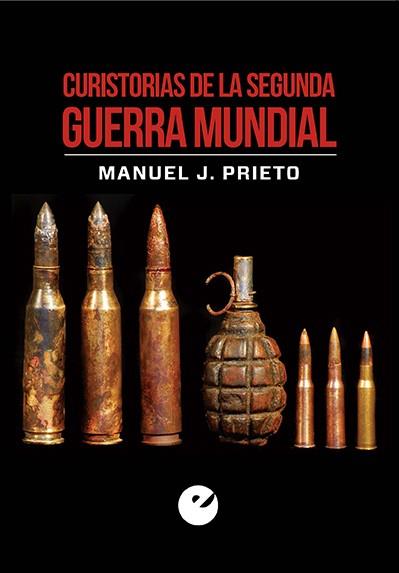 CURISTORIAS DE LA SEGUNDA GUERRA MUNDIAL | 9788477379508 | PRIETO, MANUEL J. | Llibres Parcir | Llibreria Parcir | Llibreria online de Manresa | Comprar llibres en català i castellà online