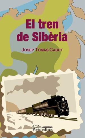 EL TREN DE SIBERIA | 9788497792707 | CABOT JOSEP TOMAS | Llibres Parcir | Librería Parcir | Librería online de Manresa | Comprar libros en catalán y castellano online