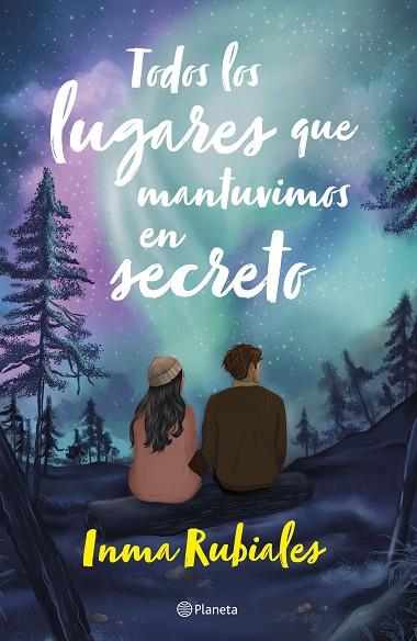 TODOS LOS LUGARES QUE MANTUVIMOS EN SECRETO | 9788408283461 | RUBIALES, INMA | Llibres Parcir | Llibreria Parcir | Llibreria online de Manresa | Comprar llibres en català i castellà online