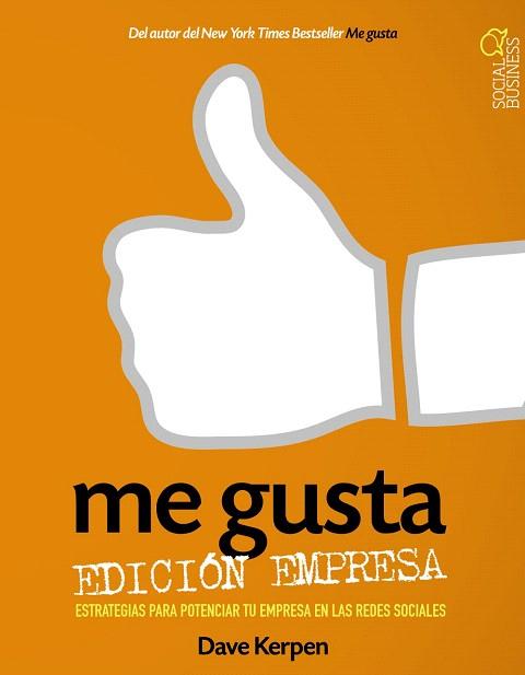 ME GUSTA. EDICIÓN EMPRESA | 9788441533318 | KERPEN, DAVE/BRAUN, THERESA | Llibres Parcir | Librería Parcir | Librería online de Manresa | Comprar libros en catalán y castellano online