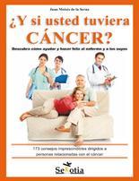 Y SI USTED TUVIERA CANCER ? descubra como ayudar y hacer fe | 9788496899957 | JUAN MOISES DE LA SERNA | Llibres Parcir | Llibreria Parcir | Llibreria online de Manresa | Comprar llibres en català i castellà online