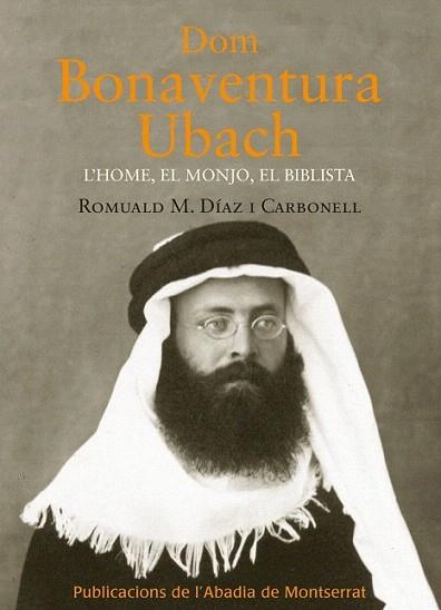 Dom Bonaventura Ubach. | 9788498835052 | Díaz i Carbonell, Romuald M. | Llibres Parcir | Llibreria Parcir | Llibreria online de Manresa | Comprar llibres en català i castellà online