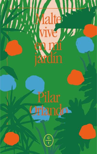 MALTE VIVE EN MI JARDÍN | 9788412349801 | ORLANDO OLASO, PILAR | Llibres Parcir | Llibreria Parcir | Llibreria online de Manresa | Comprar llibres en català i castellà online