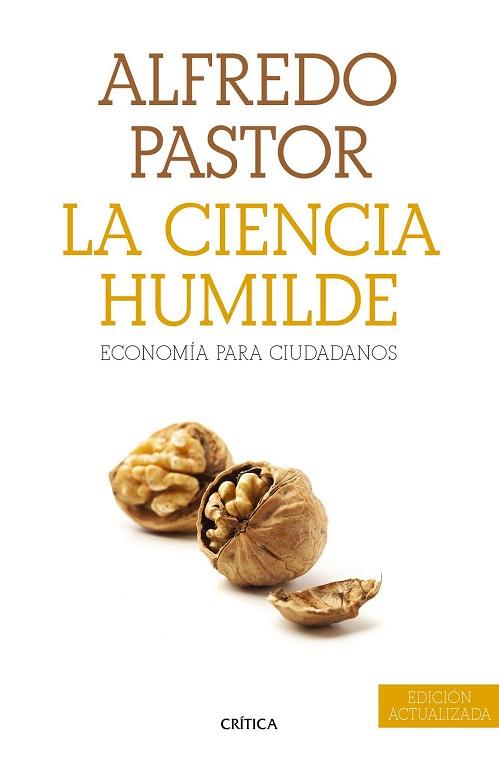 LA CIENCIA HUMILDE ( ECONOMIA PARA CIUDADANOS ) | 9788498928679 | ALFREDO PASTOR | Llibres Parcir | Llibreria Parcir | Llibreria online de Manresa | Comprar llibres en català i castellà online