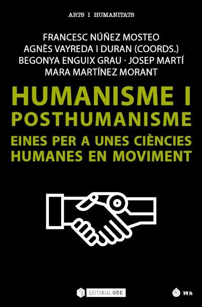 HUMANISME I POSTHUMANISME | 9788491809740 | ENGUIX GRAU, BEGOÑA / MARTÍNEZ MORANT, MARA / MARTÍ I PÉREZ, JOSEP | Llibres Parcir | Llibreria Parcir | Llibreria online de Manresa | Comprar llibres en català i castellà online