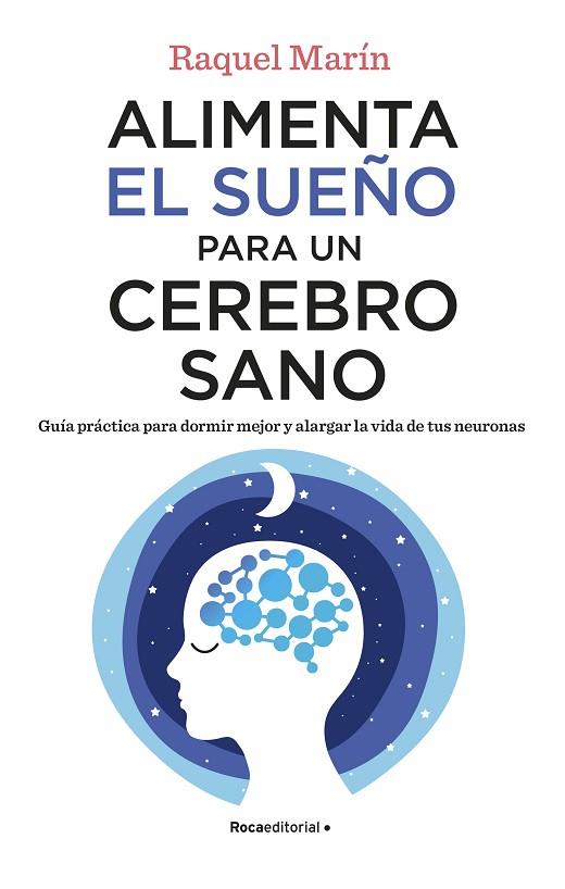 ALIMENTA EL SUEÑO PARA UN CEREBRO SANO | 9788418557828 | MARÍN, RAQUEL | Llibres Parcir | Llibreria Parcir | Llibreria online de Manresa | Comprar llibres en català i castellà online