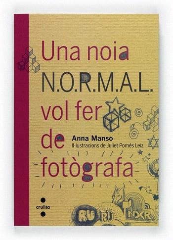 UNA NOIA NORMAL VOL FER DE FOTOGRAFA | 9788466128124 | MANSO ANNA | Llibres Parcir | Librería Parcir | Librería online de Manresa | Comprar libros en catalán y castellano online