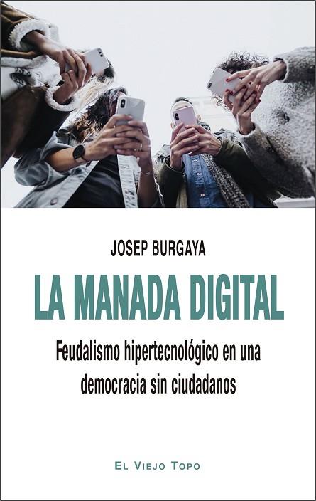 LA MANADA DIGITAL | 9788418550386 | BURGAYA, JOSEP | Llibres Parcir | Llibreria Parcir | Llibreria online de Manresa | Comprar llibres en català i castellà online