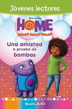 HOME. HOGAR DULCE HOGAR: UNA AMISTAD A PRUEBA DE BOMBAS | 9788408139270 | DREAMWORKS | Llibres Parcir | Llibreria Parcir | Llibreria online de Manresa | Comprar llibres en català i castellà online