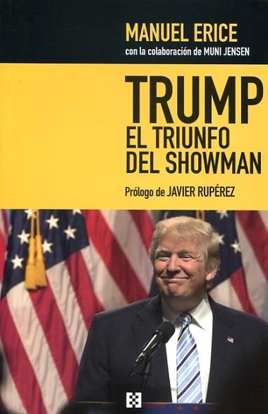 TRUMP, EL TRIUNFO DEL SHOWMAN | 9788490551707 | ERICE, MANUEL | Llibres Parcir | Llibreria Parcir | Llibreria online de Manresa | Comprar llibres en català i castellà online