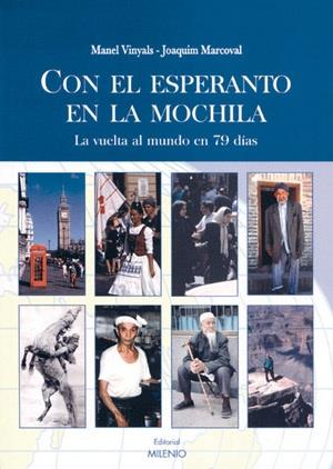 CON EL ESPERANTO EN LA MOCHILA LA VUELTA AL MUNDO EN 79 DIA | 9788497431125 | VINYALS MANEL MARCOVAL JOAQUIM | Llibres Parcir | Llibreria Parcir | Llibreria online de Manresa | Comprar llibres en català i castellà online