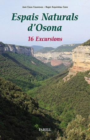 ESPAIS NATURALS D'OSONA. 16 EXCURSIONS | 9788492811458 | CASAS CASANOVAS, JOAN/ARQUIMBAU CANO, ROGER | Llibres Parcir | Llibreria Parcir | Llibreria online de Manresa | Comprar llibres en català i castellà online