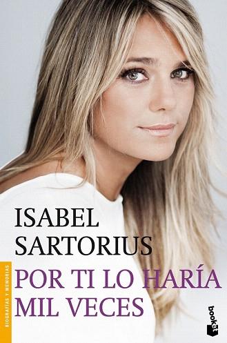 POR TI LO HARÍA MIL VECES | 9788427039674 | ISABEL SARTORIUS | Llibres Parcir | Llibreria Parcir | Llibreria online de Manresa | Comprar llibres en català i castellà online