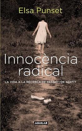 INOCENCIA RADICAL | 9788403101449 | PUNSET ELSA | Llibres Parcir | Llibreria Parcir | Llibreria online de Manresa | Comprar llibres en català i castellà online