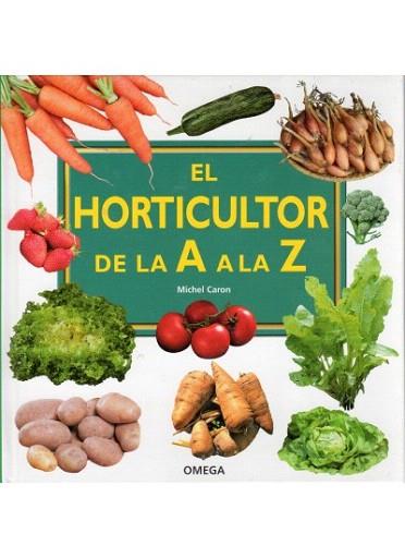 EL HORTICULTOR DE LA A A LA Z | 9788428215398 | CARON MICHEL | Llibres Parcir | Llibreria Parcir | Llibreria online de Manresa | Comprar llibres en català i castellà online