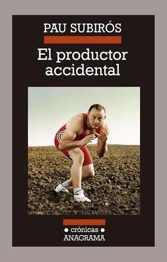 EL PRODUCTOR ACCIDENTAL | 9788433926074 | SUBIRÓS BOSCH, PAU | Llibres Parcir | Llibreria Parcir | Llibreria online de Manresa | Comprar llibres en català i castellà online