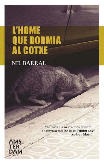 L' HOME QUE DORMIA AL COTXE | 9788493687939 | NIL BARRAL | Llibres Parcir | Librería Parcir | Librería online de Manresa | Comprar libros en catalán y castellano online