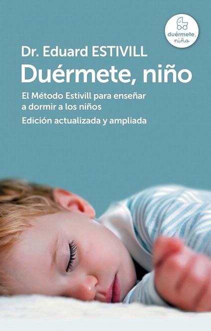 DUÉRMETE, NIÑO (ED. ACTUALIZADA Y AMPLIADA) | 9788401346842 | ESTIVILL,EDUARD | Llibres Parcir | Llibreria Parcir | Llibreria online de Manresa | Comprar llibres en català i castellà online