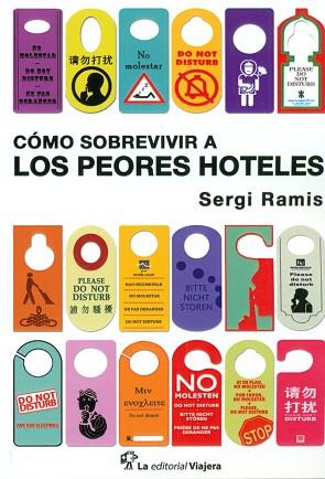 COMO SOBREVIVIR A LOS PEORES HOTELES | 9788494240072 | RAMIS, SERGI | Llibres Parcir | Llibreria Parcir | Llibreria online de Manresa | Comprar llibres en català i castellà online