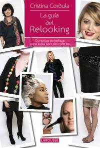 LA GUIA DEL RELOOKING consejos de belleza para todo tipo mu | 9788480169516 | CRISTINA CORDULA | Llibres Parcir | Llibreria Parcir | Llibreria online de Manresa | Comprar llibres en català i castellà online