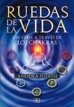 RUEDAS DE LA VIDA UN VIAJE A TRAVES DE LOS CHAKRAS | 9788496111844 | ANODEA JUDITH | Llibres Parcir | Llibreria Parcir | Llibreria online de Manresa | Comprar llibres en català i castellà online