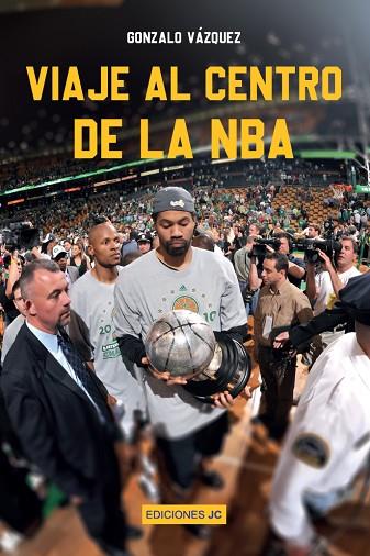 VIAJE AL CENTRO DE LA NBA | 9788415448747 | VÁZQUEZ SERRANO, GONZALO | Llibres Parcir | Llibreria Parcir | Llibreria online de Manresa | Comprar llibres en català i castellà online