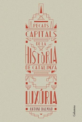 PECATS CAPITALS DE LA HISTÒRIA DE CATALUNYA. LUXÚRIA | 9788466419925 | DALMAU I RIBALTA, ANTONI | Llibres Parcir | Llibreria Parcir | Llibreria online de Manresa | Comprar llibres en català i castellà online